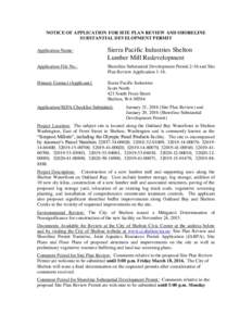 NOTICE OF APPLICATION FOR SITE PLAN REVIEW AND SHORELINE SUBSTANTIAL DEVELOPMENT PERMIT Application Name: Sierra Pacific Industries Shelton Lumber Mill Redevelopment