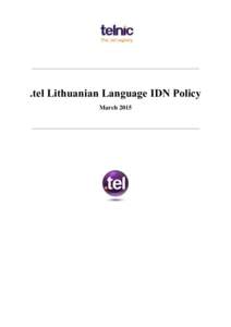 .tel Lithuanian Language IDN Policy March 2015 .tel Lithuanian Language IDN Policy March 2015