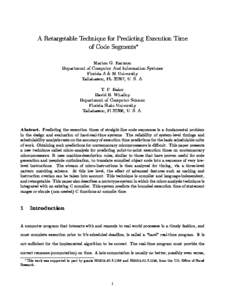 A Retargetable Technique for Predicting Execution Time of Code Segments Marion G. Harmon Department of Computer And Information Systems Florida A & M University Tallahassee, FL 32307, U. S. A.