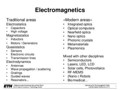 Electromagnetics Traditional areas «Modern areas»  Electrostatics