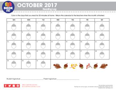 OCTOBER 2017 Reading Log Color in the days that you read for 20 minutes at home. Return this calendar to the teacher when the month is finished.  SUN