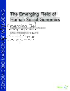 GENOMIC BIO MARKERS OF WELL-BEING  The Emerging Field of Human Social Genomics George M. Slavich and Steven W. Cole CLINICAL PSYCHOLOGICAL SCIENCE 2013