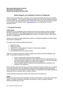 Manchester Metropolitan University Recruitment and Admissions Student and Academic Services (SAS) Student Appeals and Complaints Procedure for Applicants This document should be read in conjunction with the separate Stud
