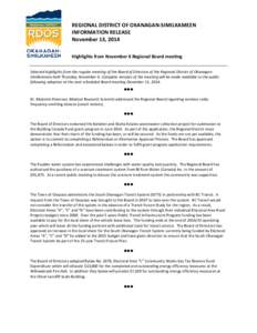 REGIONAL DISTRICT OF OKANAGAN-SIMILKAMEEN INFORMATION RELEASE November 13, 2014 Highlights from November 6 Regional Board meeting Selected highlights from the regular meeting of the Board of Directors of the Regional Dis