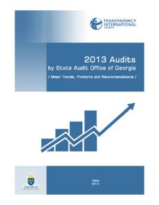 2013 Audits by State Audit Office of Georgia – Major Trends, Problems and Recommendations Since the 2012 parliamentary election the State Audit Office has conducted almost twice the number of financial and compliance 