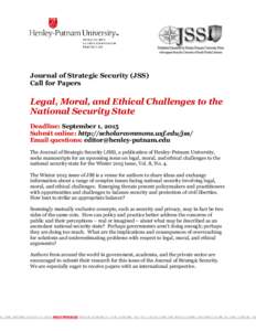 Journal of Strategic Security (JSS) Call for Papers Legal, Moral, and Ethical Challenges to the National Security State Deadline: September 1, 2015