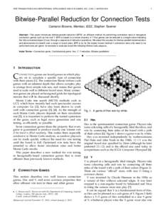 IEEE TRANSACTIONS ON COMPUTATIONAL INTELLIGENCE AND AI IN GAMES, VOL. 3, NO. 1, MARCH[removed]Bitwise-Parallel Reduction for Connection Tests Cameron Browne, Member, IEEE, Stephen Tavener