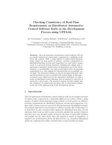Checking Consistency of Real-Time Requirements on Distributed Automotive Control Software Early in the Development Process using UPPAAL Jan Toennemann1 , Andreas Rausch1 , Falk Howar2 , and Benjamin Cool3 1