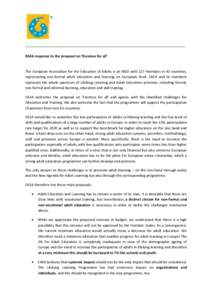 __________________________________________________________________________________ EAEA response to the proposal on ‘Erasmus for all’ The European Association for the Education of Adults is an NGO with 127 members in