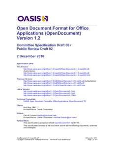 Open Document Format for Office Applications (OpenDocument) Version 1.2 Committee Specification Draft 06 / Public Review Draft 02 2 December 2010