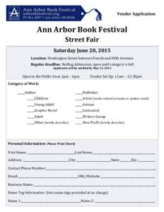 Vendor Application  Ann Arbor Book Festival Street Fair Saturday June 20, 2015 Location: Washington Street between Fourth and Fifth Avenues