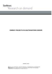 ENERGY PROJECTS IN SOUTHEASTERN EUROPE  AUGUST 2014 Contents OVERVIEW ................................................................................................. 3