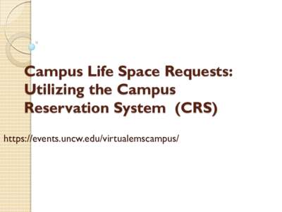 Campus Reservation System  (CRS)