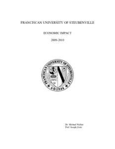 FRANCISCAN UNIVERSITY OF STEUBENVILLE ECONOMIC IMPACT[removed]Dr. Michael Welker Prof. Joseph Zoric