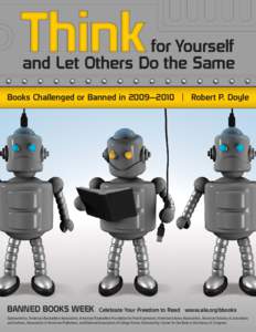 for Yourself and Let Others Do the Same Books Challenged or Banned in 2009–2010 | Robert P. Doyle BANNED BOOKS WEEK
