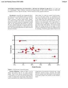 Lunar and Planetary Science XXXVpdf METEORITE POROSITIES AND DENSITIES: A REVIEW OF TRENDS IN THE DATA. D. T. Britt1 and G.J. Consolmagno2, 1Dept. of Physics, University of Central Florida, P.O. Box,