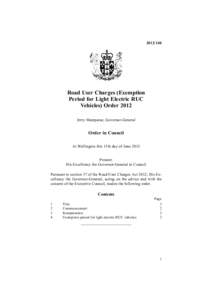 Road User Charges (Exemption Period for Light Electric RUC Vehicles) Order 2012 Jerry Mateparae, Governor-General