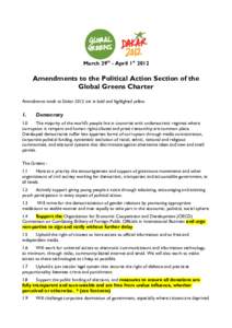 March 29th - April 1st[removed]Amendments to the Political Action Section of the Global Greens Charter Amendments made at Dakar 2012 are in bold and highlighted yellow.