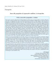 [Downloaded free from http://www.ijmr.org.in on Wednesday, April 29, 2015, IP: Indian J Med Res 141, February 2015, pp 154‑161 Viewpoint Stem cells, progenitors & regenerative medicine: A retrospection
