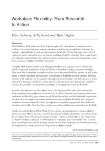 Workplace Flexibility: From Research to Action  Workplace Flexibility: From Research to Action Ellen Galinsky, Kelly Sakai, and Tyler Wigton Summary
