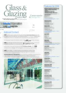 Features list 2016 Regular features in every month • Glass & Glass Processing • Doors • Hardware & Security • Window & Glass Machinery