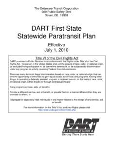 The Delaware Transit Corporation 900 Public Safety Blvd Dover, DE[removed]DART First State Statewide Paratransit Plan