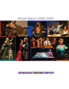 Annual Report 2008–2009  ROUNDABOUTTHEATRECOMPANY ROUNDABOUTTHEATRECOMPANY BOARD OF DIRECTORS