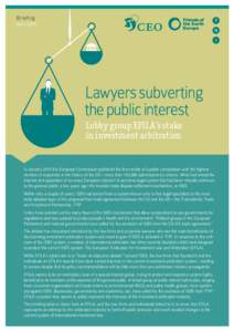 Briefing April 2015 Lawyers subverting the public interest Lobby group EFILA’s stake