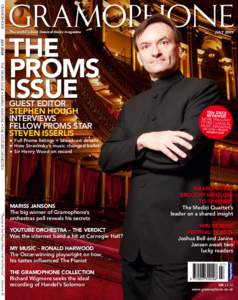 The world’s best classical music magazine	  july 2009 the proms issue • mariss jansons • the youtube orchestra  the