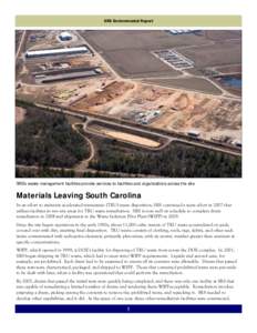 SRS Environmental Report  SRS’s waste management facilities provide services to facilities and organizations across the site. Materials Leaving South Carolina In an effort to maintain accelerated transuranic (TRU) wast