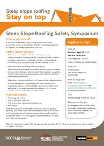 Steep slope roofing  Stay on top Steep Slope Roofing Safety Symposium Who should attend?