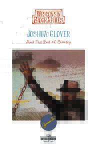 Slavery in the United States / Slavery / American slaves / African-American people / Joshua Glover / Sherman Booth / Underground Railroad / Abolitionism / Fugitive slaves in the United States / Treatment of slaves in the United States / Fugitive Slave Act