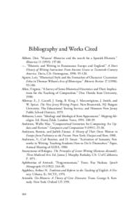 Bibliography and Works Cited Abbott, Don. “Mayans’ Rhetorica and the search for a Spanish Rhetoric.” Rhetorica): 157-80. —. “Rhetoric and Writing in Renaissance Europe and England.” A Short History o