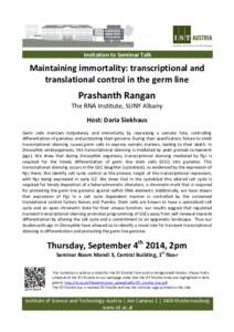 Invitation to Seminar Talk  Maintaining immortality: transcriptional and translational control in the germ line  Prashanth Rangan