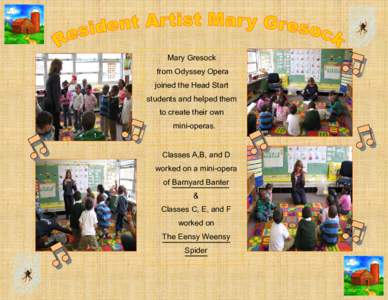Mary Gresock from Odyssey Opera joined the Head Start students and helped them to create their own mini-operas.