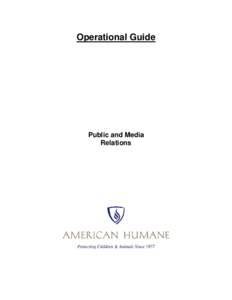 Operational Guide  Public and Media Relations  ©2010 American Humane Association