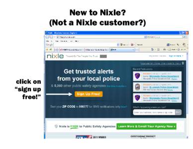 New to Nixle? (Not a Nixle customer?) click on “sign up free!”