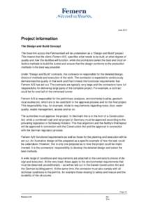 JuneProject information The Design and Build Concept The fixed link across the Fehmarnbelt will be undertaken as a 