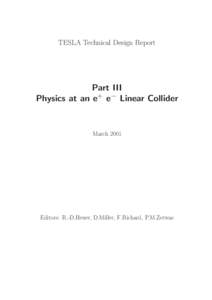 TESLA Technical Design Report  Part III Physics at an e+ e− Linear Collider  March 2001