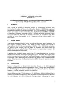 TREASURY CIRCULAR NO4October 2013 Guidelines on the Recognition of Government Securities Brokers and Sponsorship of RoSSPrincipal Securities Accounts I.