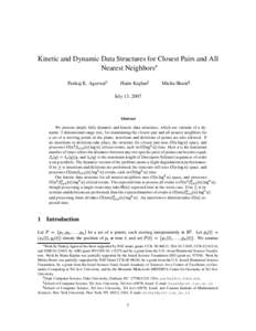 Kinetic and Dynamic Data Structures for Closest Pairs and All Nearest Neighbors Pankaj K. Agarwal 