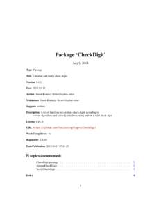 Package ‘CheckDigit’ July 2, 2014 Type Package Title Calculate and verify check digits Version[removed]Date[removed]