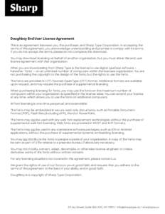 Doughboy End User License Agreement This is an agreement between you, the purchaser, and Sharp Type Corporation. In accepting the terms of this agreement, you acknowledge understanding and promise to comply with its term