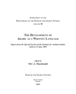 Supplement to the Proceedings of the Seminar for Arabian Studies volume 40 The Development of Arabic as a Written Language
