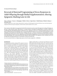 The Journal of Neuroscience, November 23, 2005 • 25(47):11045–11054 • Development/Plasticity/Repair Reversal of Maternal Programming of Stress Responses in Adult Offspring through Methyl Supplementation: Alt