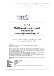 FP7-ICT Strategic Targeted Research Project (STREP) TrendMiner (NoLarge-scale, Cross-lingual Trend Mining and Summarisation of Real-time Media Streams D2.3.2 Multilingual resources and evaluation of