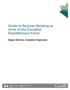 Guide to Sources Relating to Units of the Canadian Expeditionary Force Signal Service, Canadian Engineers  Signal Service, Canadian Engineers