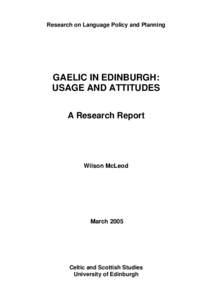 Research on Language Policy and Planning  GAELIC IN EDINBURGH: USAGE AND ATTITUDES A Research Report