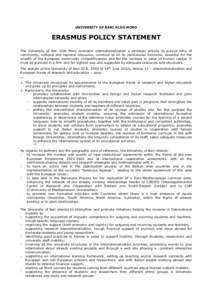 UNIVERSITY OF BARI ALDO MORO  ERASMUS POLICY STATEMENT The University of Bari Aldo Moro considers internationalization a strategic activity to pursue aims of community, national and regional relevance, common to all its 