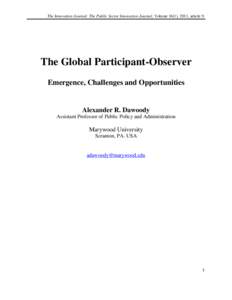 The Innovation Journal: The Public Sector Innovation Journal, Volume 16(1), 2011, article 9.  The Global Participant-Observer Emergence, Challenges and Opportunities  Alexander R. Dawoody